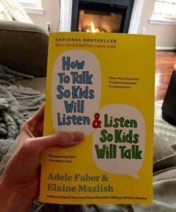 How to Talk So Kids Will Listen & Listen So Kids Will Talk