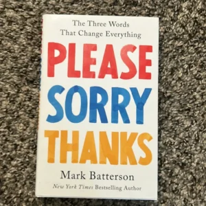 PLEASE SORRY THANKS BY MARK BATTERSON