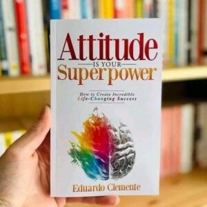 Attitude Is Your Superpower